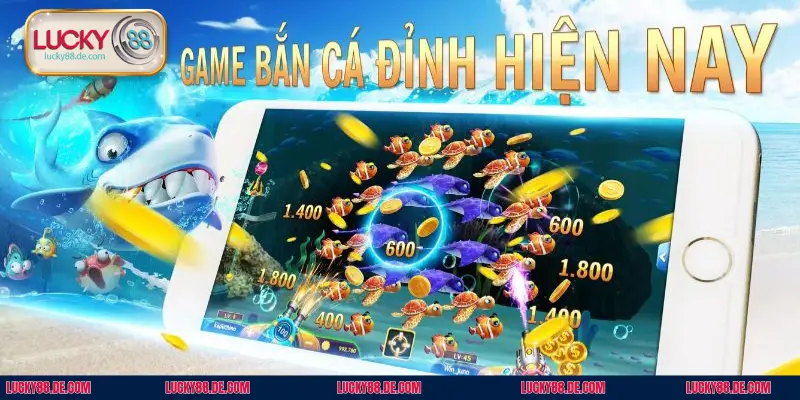 Bắn cá LUCKY88 – Săn Cá Liền Tay, Trúng Ngay Thưởng Lớn