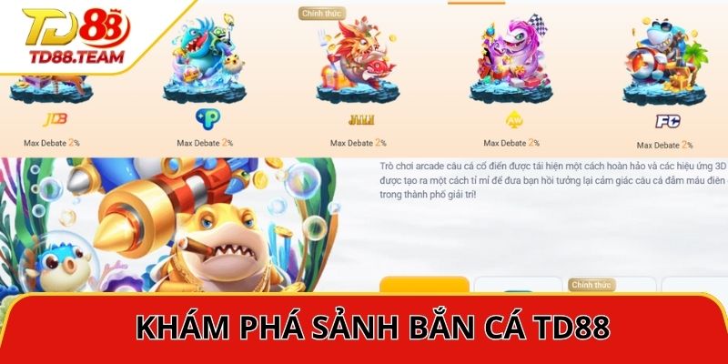Bắn Cá TD88 | Săn Cá Đổi Thưởng Nhận Quà Lớn Mỗi Ngày