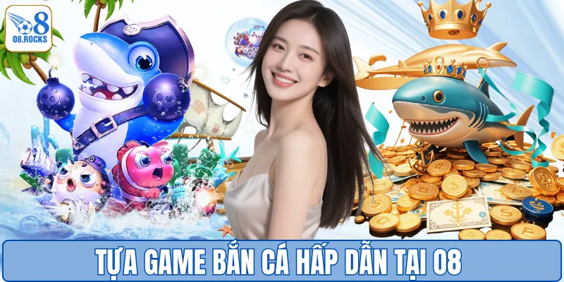 Bắn Cá O8 – Khám Phá Sảnh Game Săn Thưởng Đỉnh Cao Năm 2026